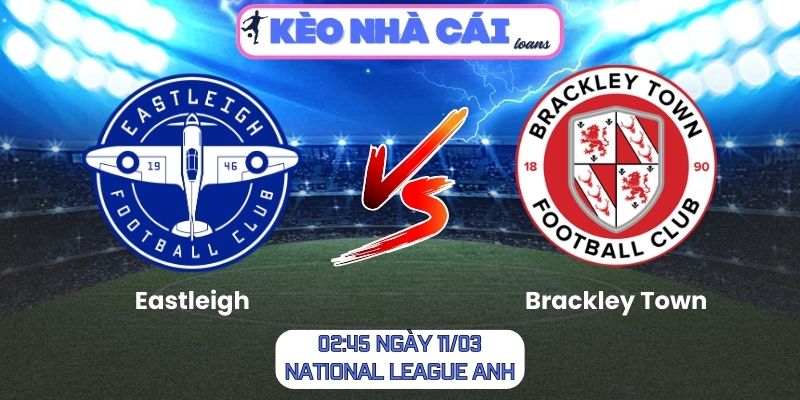 Soi kèo Eastleigh vs Brackley Town (02:45 ngày 11/03, National League Anh): Chủ nhà quyết giữ điểm 1 Soi kèo Eastleigh vs Brackley Town (02:45 ngày 11/03, National League Anh)